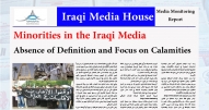 Minorities in the Iraqi Media… Absence of Definition and Focus on Calamities